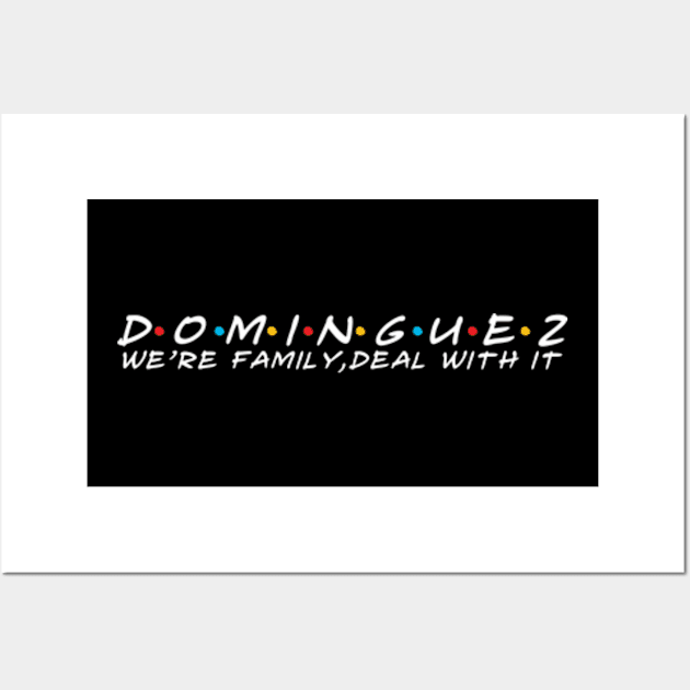 The Dominguez Family Dominguez Surname Dominguez Last name Wall Art by TeeLogic